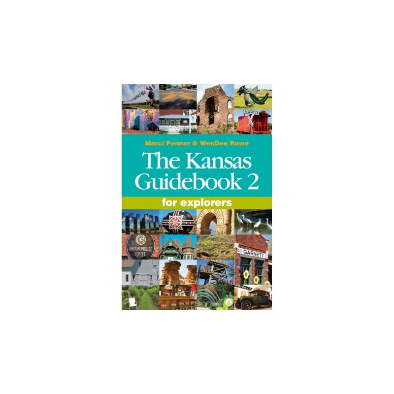 Kansas Guidebook 2 for Explorers Kansas Guidebook 2 for Explorers