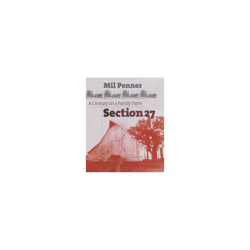 Section 27 - A Century on a Family Farm