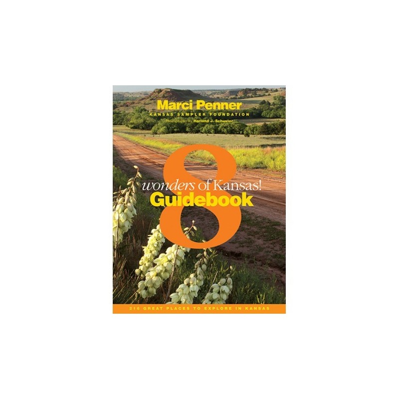 8 Wonders of Kansas Guidebook 8 Wonders of Kansas Guidebook